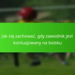 Jak się zachować, gdy zawodnik jest kontuzjowany na boisku