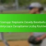Szanując Napisane Zasady Baseballu dotyczące Zarządzania Liczbą Rzutów