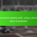 Zrozumienie etykiety związanej z obrotem kijem w baseballu